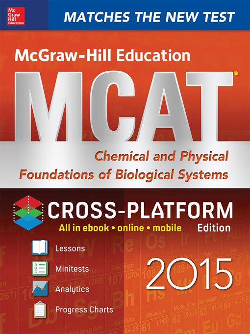 Cover image for McGraw-Hill Education MCAT Chemical and Physical Foundations of Biological Systems 2015